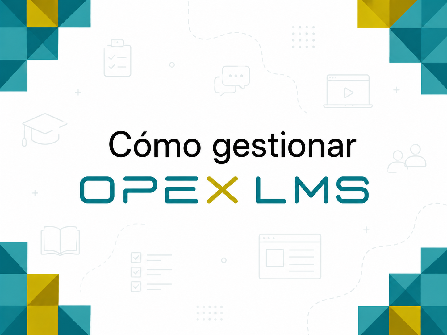 Como gestionar OpexLMS